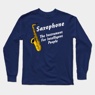 Intelligent Saxophone White Text Long Sleeve T-Shirt